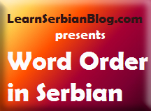 Word Order in Serbian - Negation in Present, Part 1.3